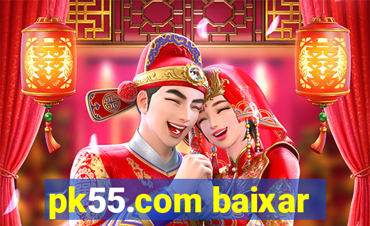 pk55.com baixar